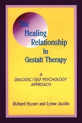 Vorderes Coverbild The Healing Relationship in Gestalt Therapy: A Dialogic