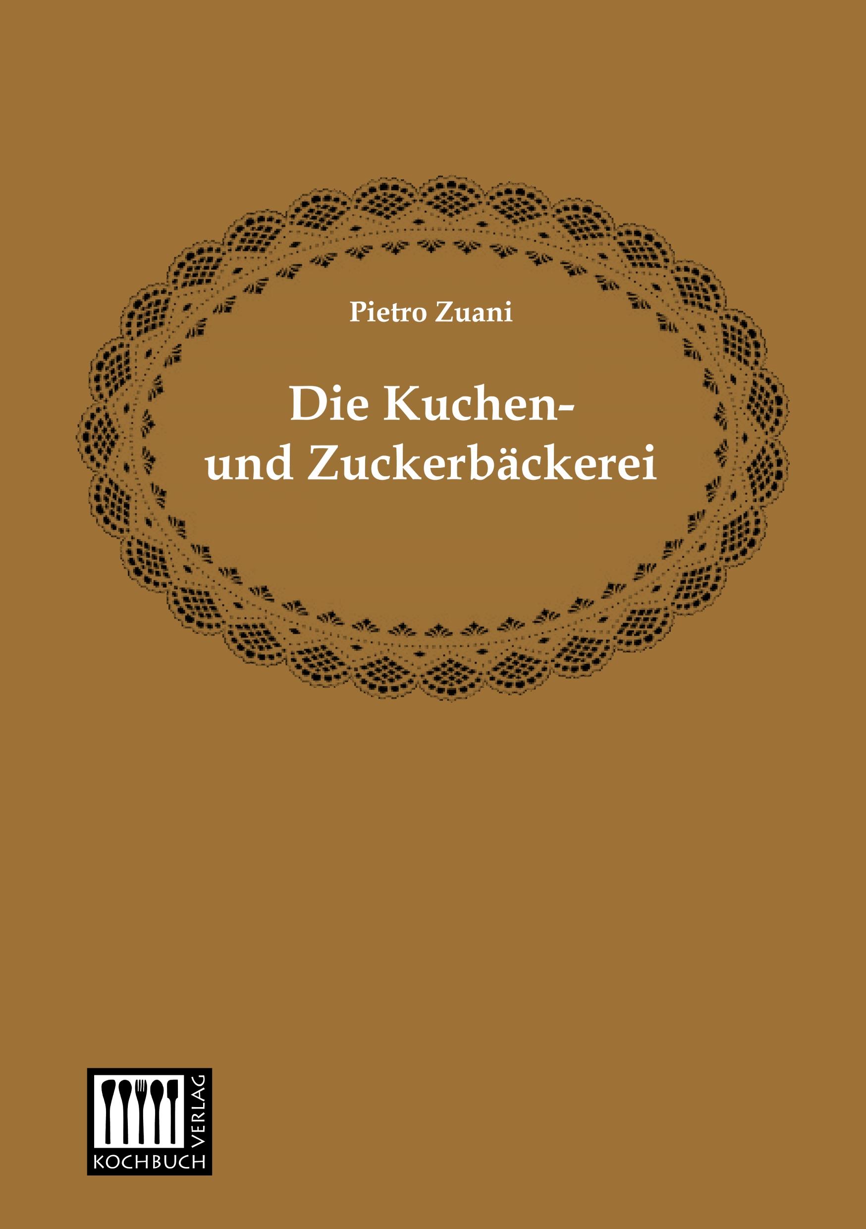 Vorderes Coverbild Die Kuchen- und Zuckerbäckerei