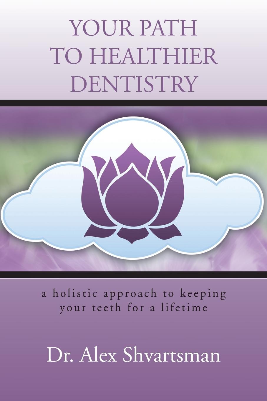 Vorderes Coverbild Your Path to Healthier Dentistry