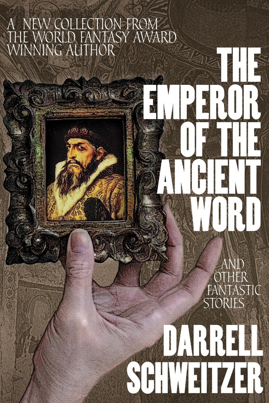 Vorderes Coverbild The Emperor of the Ancient Word and Other Fantastic Stories