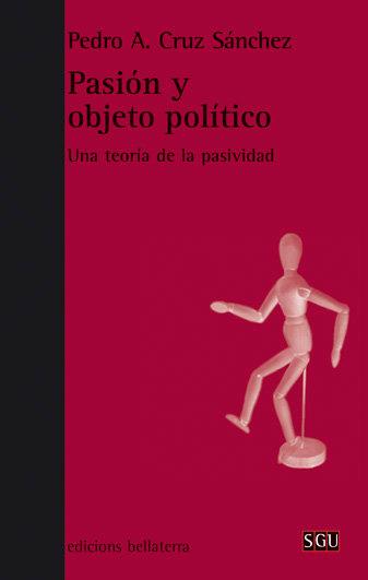 Vorderes Coverbild Pasión y objeto político : una teoría de la pasividad