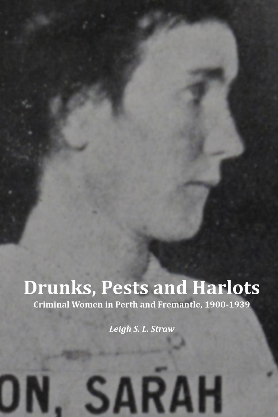 Vorderes Coverbild Drunks, Pests and Harlots