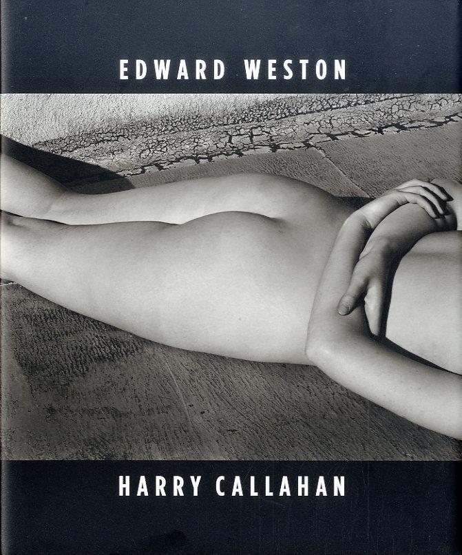 Vorderes Coverbild Edward Weston & Harry Callahan: He, She, It