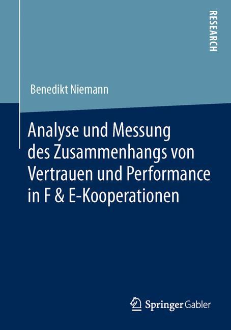 Vorderes Coverbild Analyse und Messung des Zusammenhangs von Vertrauen und Performance in F & E-Kooperationen