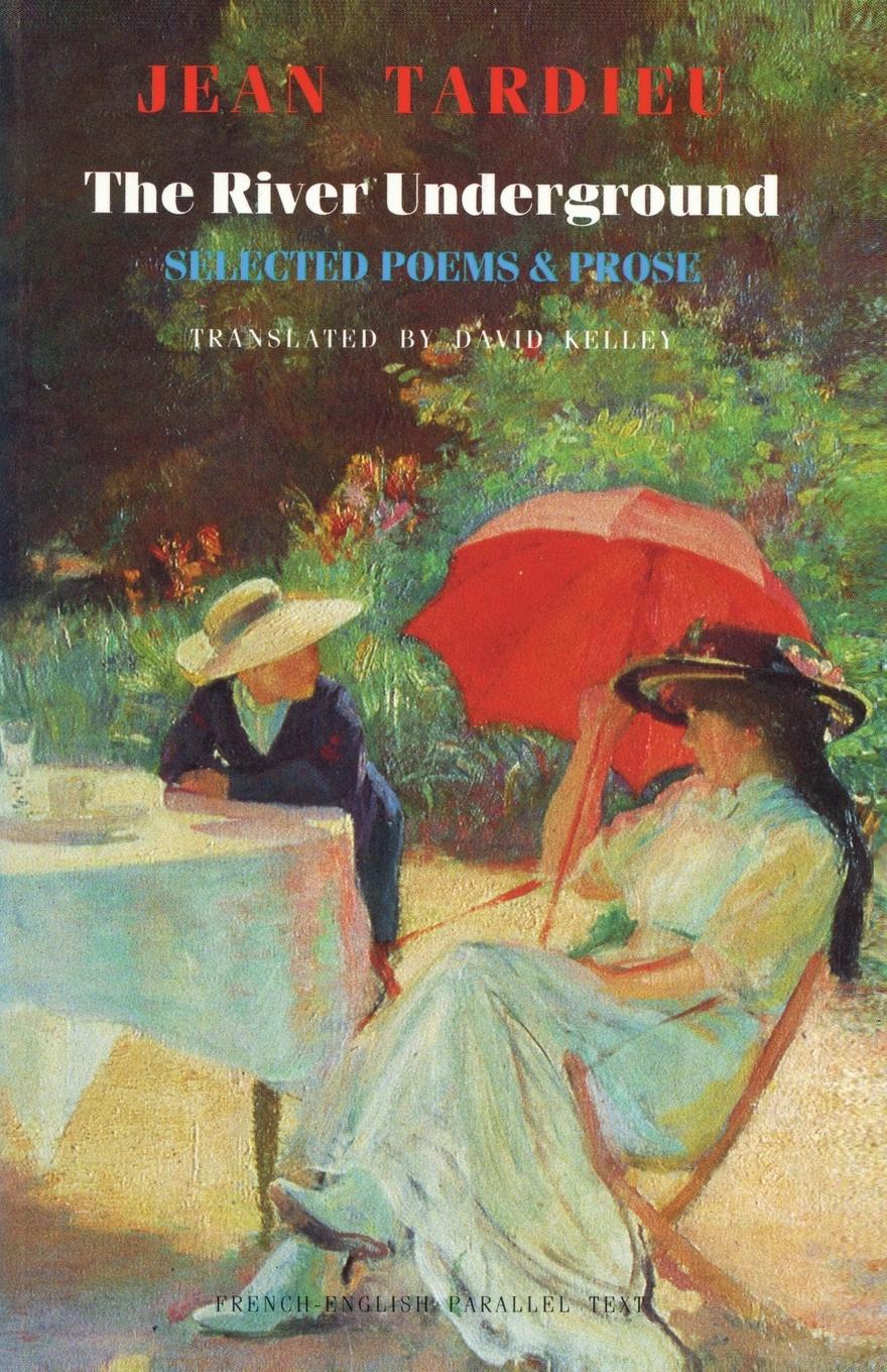 Vorderes Coverbild The River Underground: Selected Poems & Prose