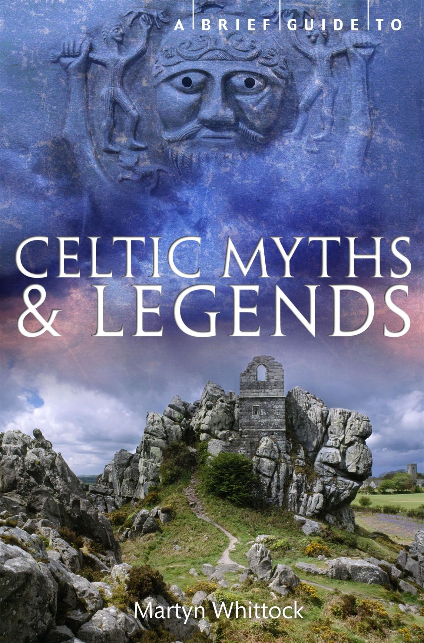 Vorderes Coverbild A Brief Guide to Celtic Myths and Legends