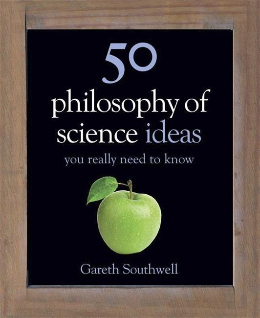 Vorderes Coverbild 50 Philosophy of Science Ideas You Really Need to Know