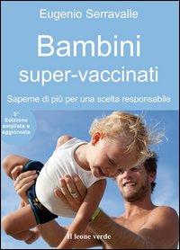 Vorderes Coverbild Bambini super-vaccinati. Saperne di più per una scelta responsabile
