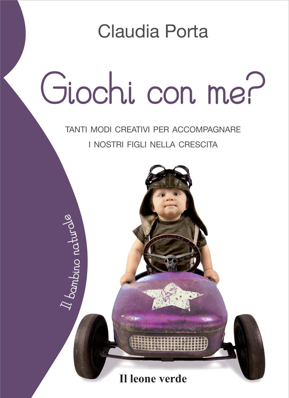 Vorderes Coverbild Giochi con me? Tanti modi creativi per accompagnare i nostri figli nella crescita