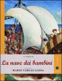 Vorderes Coverbild La storia de La nave dei bambini raccontata da Mario Vargas Llosa