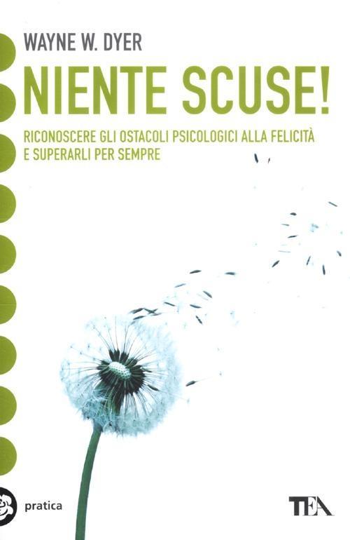 Vorderes Coverbild Niente scuse! Riconoscere gli ostacoli psicologici alla felicità e superarli per sempre