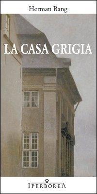 Vorderes Coverbild La casa grigia