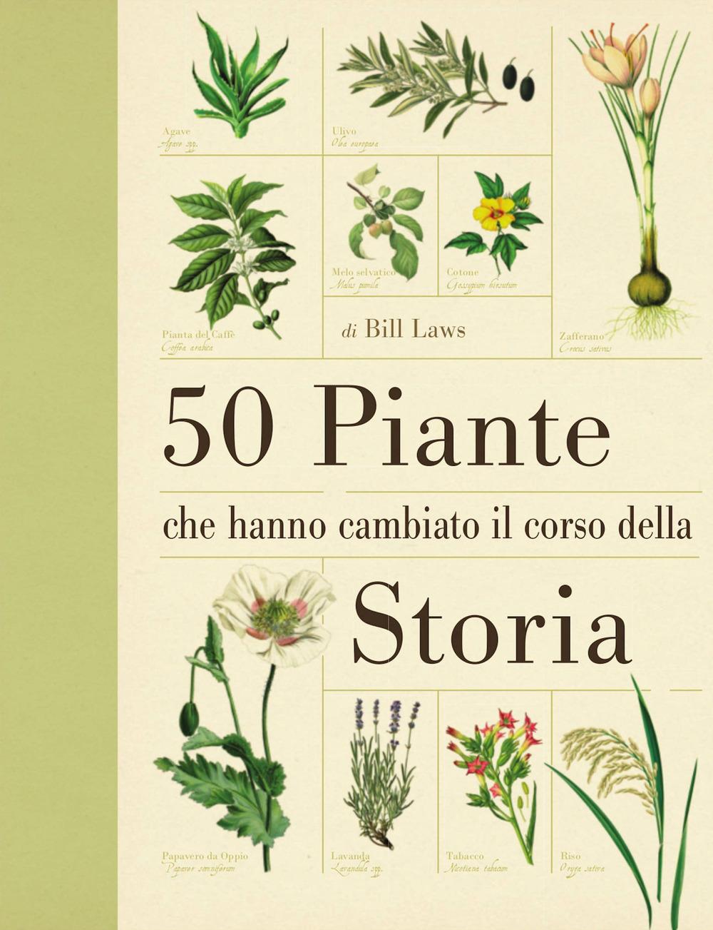 Vorderes Coverbild 50 piante che hanno cambiato il corso della storia