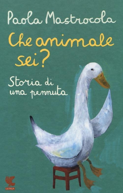 Vorderes Coverbild Che animale sei? Storia di una pennuta