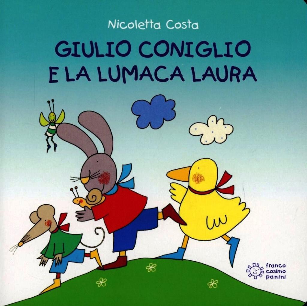 Vorderes Coverbild Giulio Coniglio e la lumaca Laura