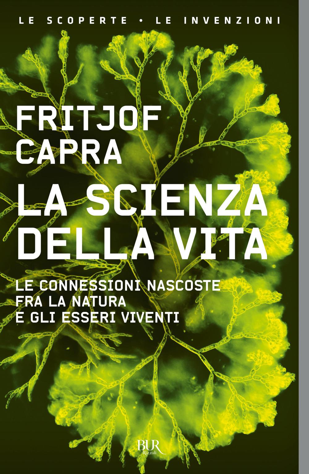 Vorderes Coverbild La scienza della vita. Le connessioni nascoste fra la natura e gli esseri viventi