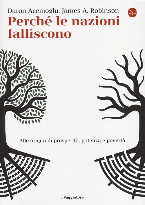 Vorderes Coverbild Perché le nazioni falliscono. Alle origini di potenza, prosperità, e povertà