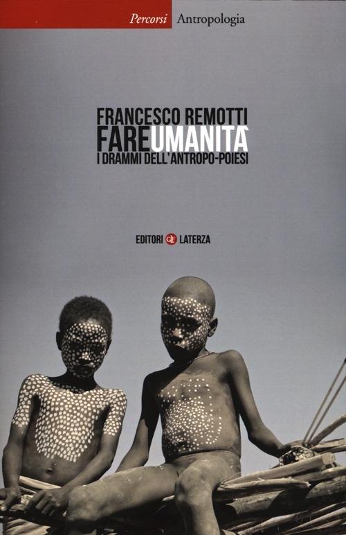 Vorderes Coverbild Fare umanità. I drammi dell'antropo-poiesi