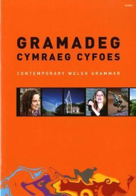 Vorderes Coverbild Gramadeg Cymraeg Cyfoes/Contemporary Welsh Grammar