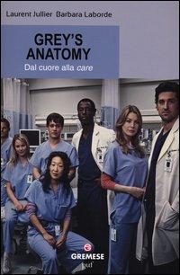 Vorderes Coverbild Grey's Anatomy. Dal cuore alla 'care'