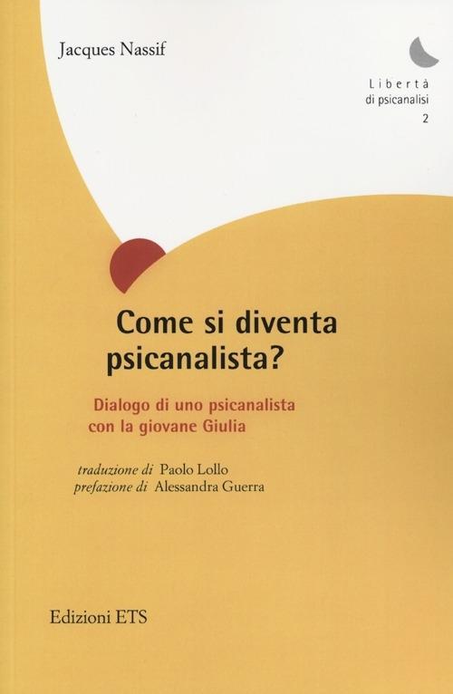 Vorderes Coverbild Come si diventa psicanalista? Dialogo di uno pscicanalista con la giovane Giulia