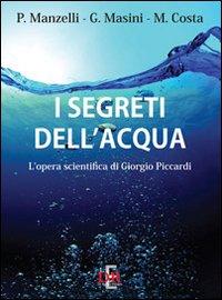 Vorderes Coverbild I segreti dell'acqua. L'opera scientifica di Giorgio Piccardi
