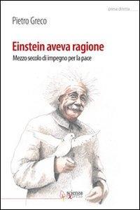 Vorderes Coverbild Einstein aveva ragione. Mezzo secolo d'impegno per la pace