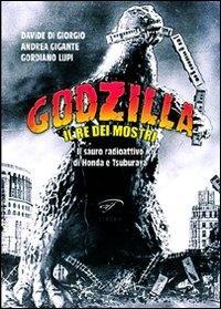 Vorderes Coverbild Godzilla. Il re dei mostri. Il sauro radioattivo di Honda e Tsuburaya