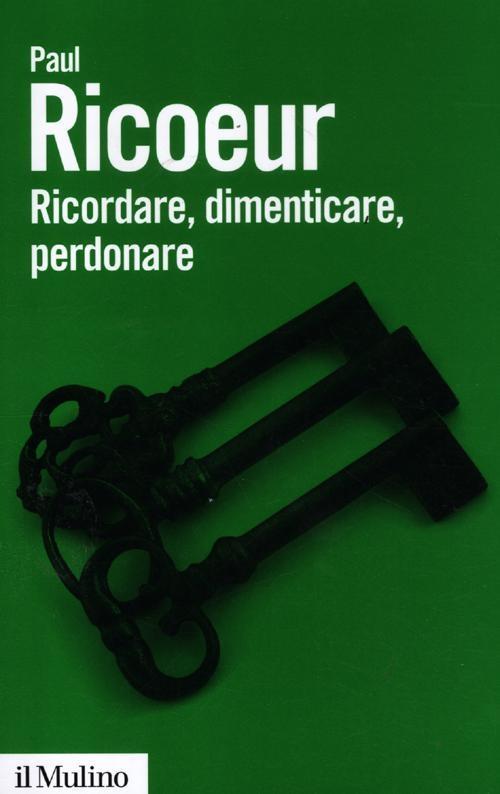 Vorderes Coverbild Ricordare, dimenticare, perdonare. L'enigma del passato