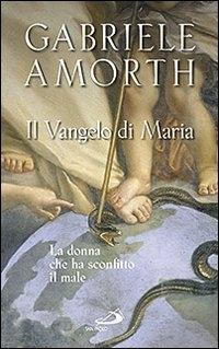 Vorderes Coverbild Il vangelo di Maria. La donna che ha sconfitto il male
