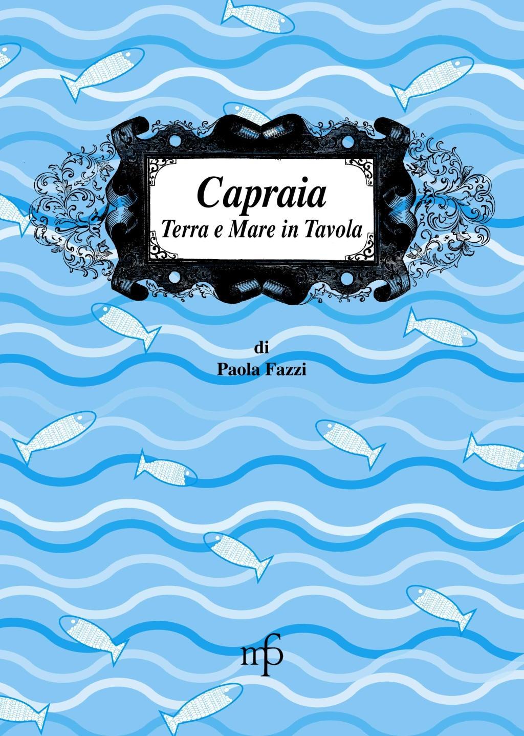 Vorderes Coverbild Capraia. Terra e mare a tavola