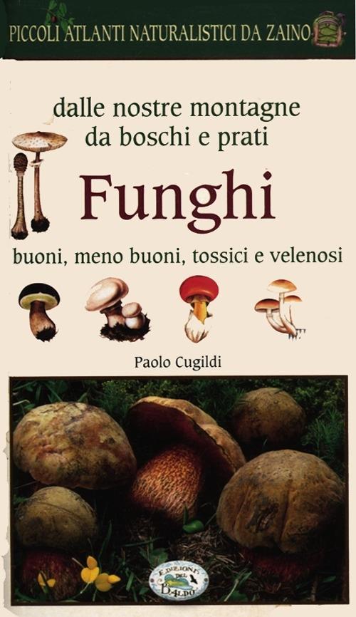 Vorderes Coverbild Funghi dalle nostre montagne, da boschi e prati. Piccoli atlanti naturalistici da zaino
