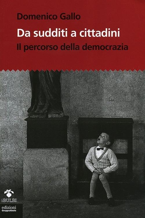 Vorderes Coverbild Da sudditi a cittadini. Il percorso della democrazia