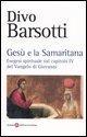 Vorderes Coverbild Gesù e la samaritana. Esegesi spirituale sul capitolo IV del Vangelo di Giovanni