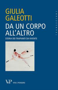 Vorderes Coverbild Da un corpo all'altro. Storia dei trapianti da vivente