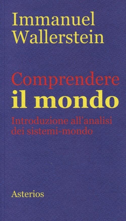Vorderes Coverbild Comprendere il mondo. Introduzione all'analisi dei sistemi-mondo