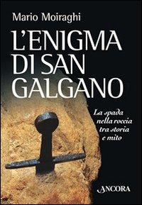Vorderes Coverbild L' enigma di San Galgano. La spada nella roccia tra storia e mito