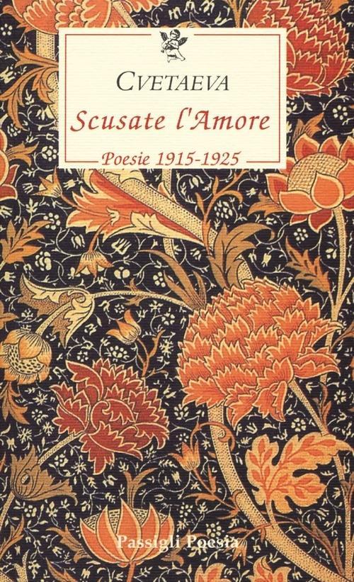 Vorderes Coverbild Scusate l'amore. Poesie 1915-1925. Testo russo a fronte