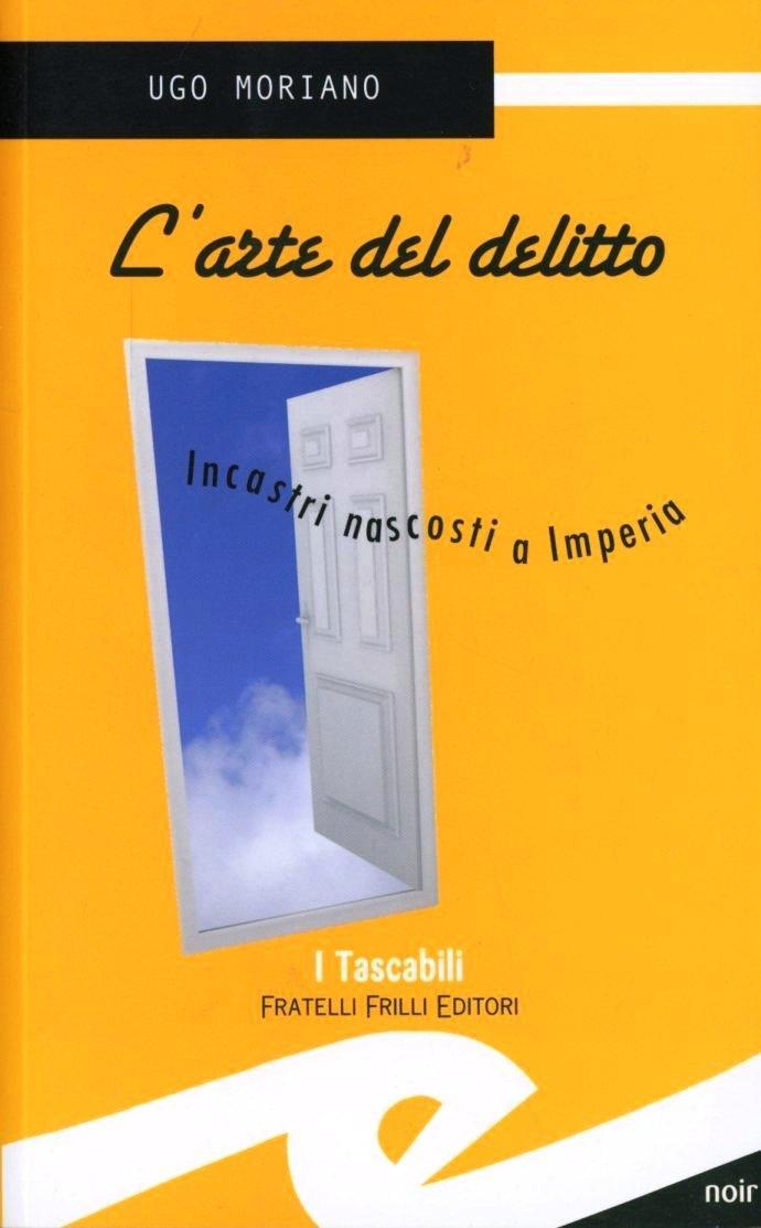 Vorderes Coverbild L' arte del delitto. Incastri nascosti a Imperia