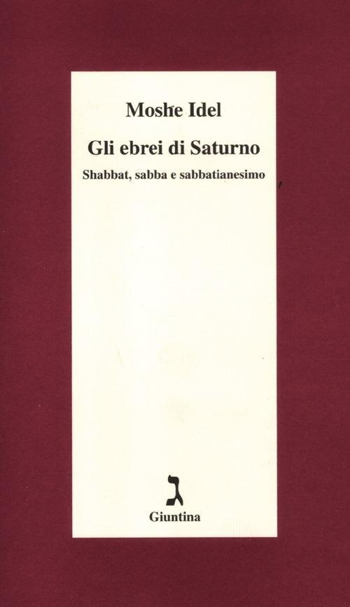 Vorderes Coverbild Gli ebrei di Saturno. Shabbat, sabba e sabbatianesimo