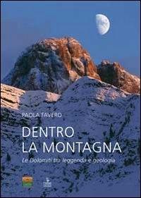 Vorderes Coverbild Dentro la montagna. Le Dolomiti tra leggenda e geologia