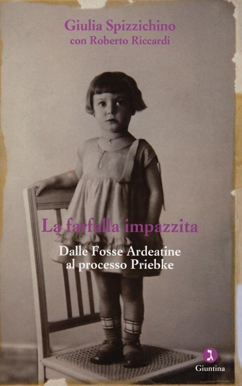 Vorderes Coverbild La farfalla impazzita. Dalle Fosse Ardeatine al processo Priebke
