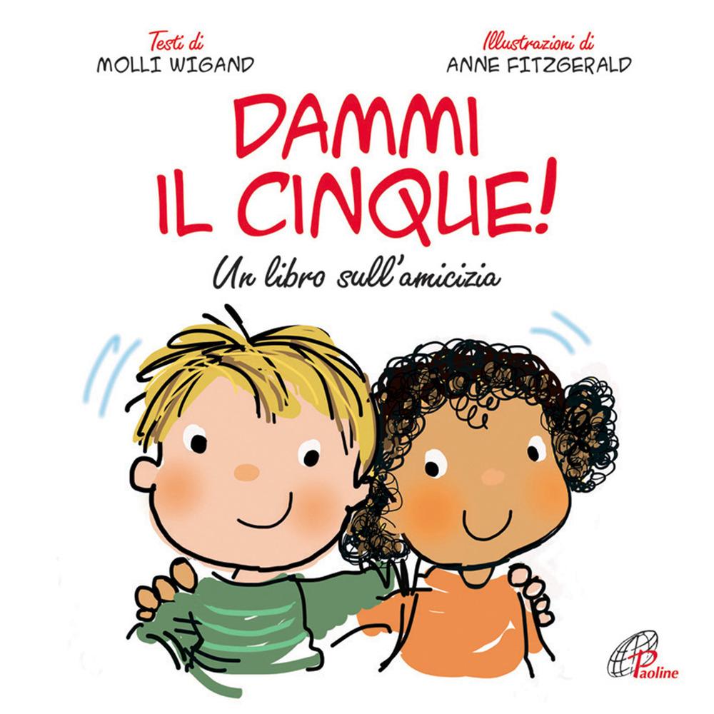 Vorderes Coverbild Dammi il cinque! Un libro sull'amicizia