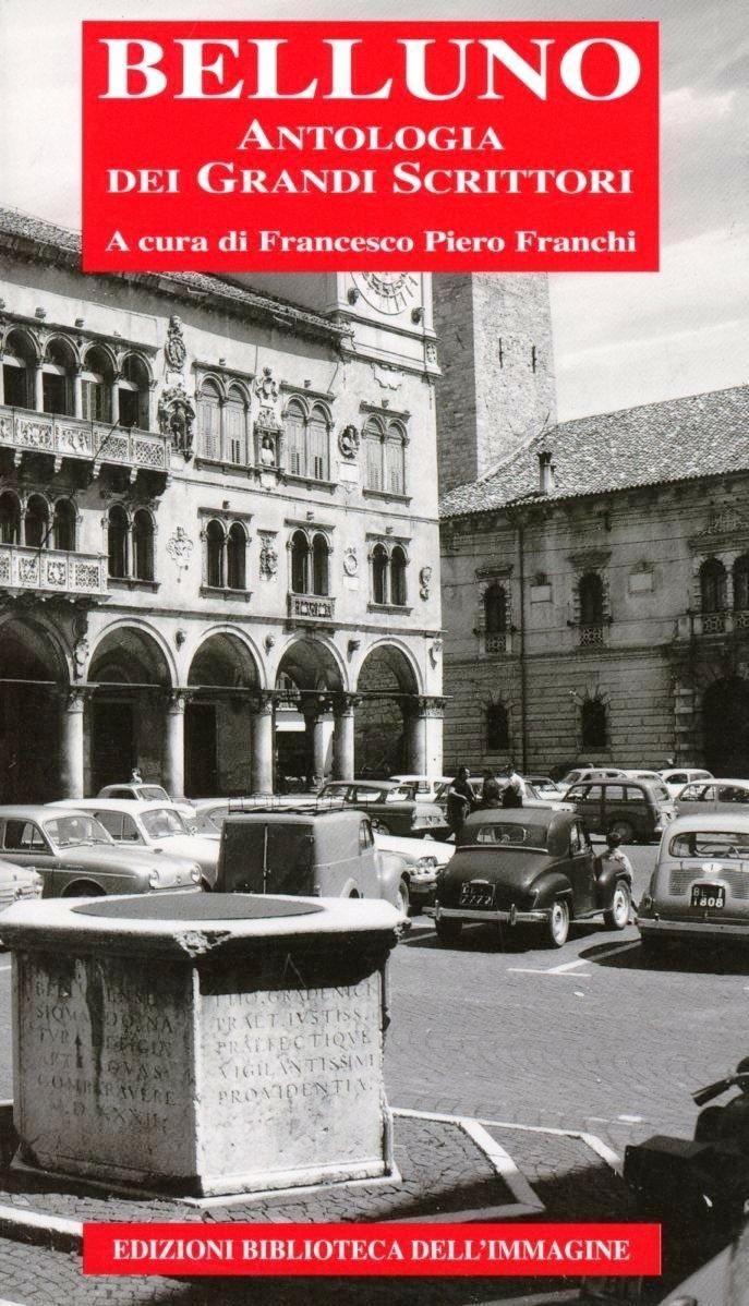 Vorderes Coverbild Belluno. Antologia dei grandi scrittori