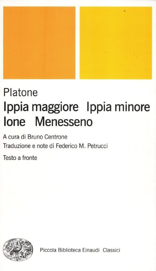 Vorderes Coverbild Ippia maggiore-Ippia minore-Ione-Menesseno. Testo greco a fronte