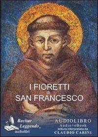 Vorderes Coverbild I fioretti di san Francesco. Audiolibro. CD Audio formato MP3