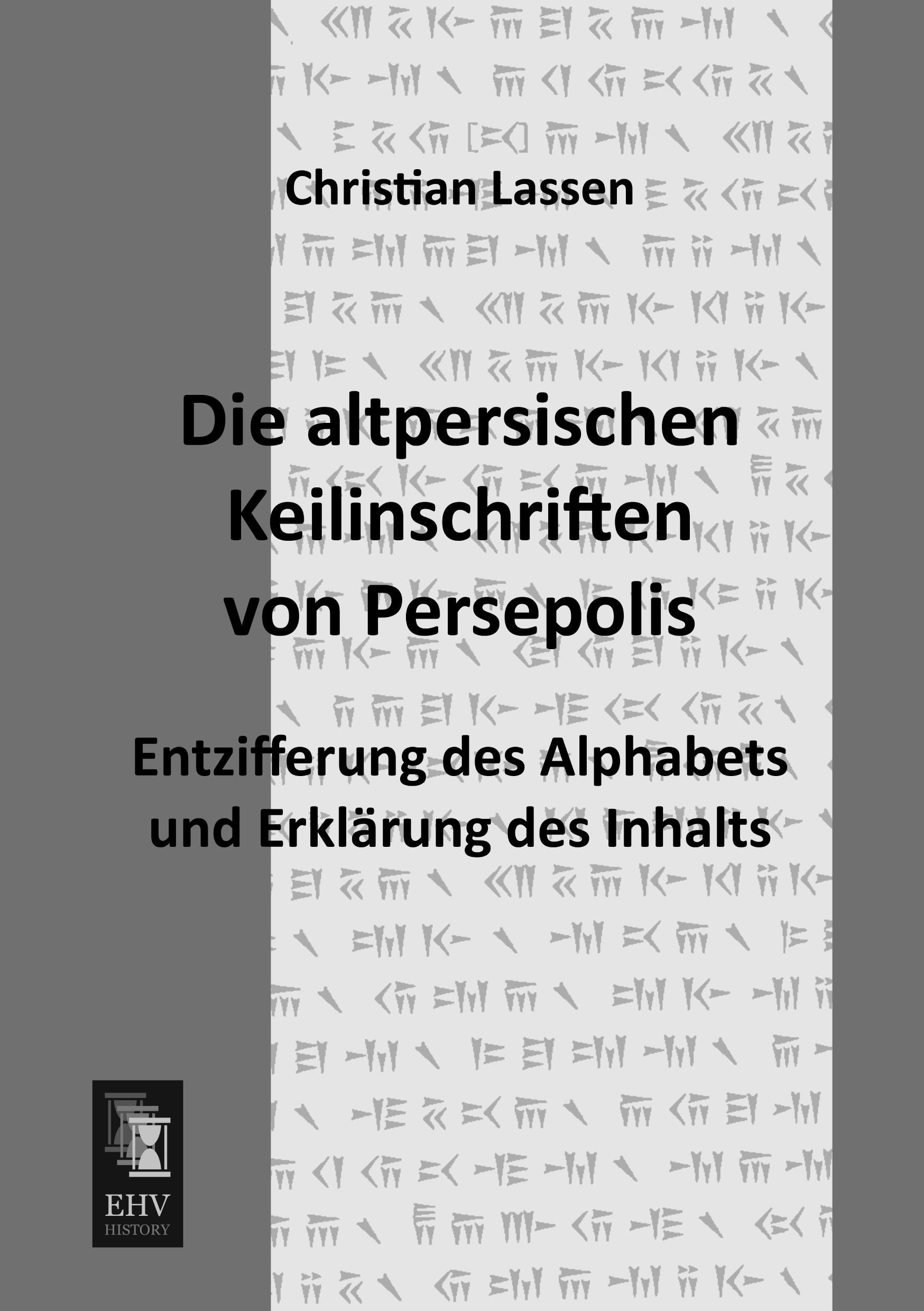 Vorderes Coverbild Die altpersischen Keilinschriften von Persepolis