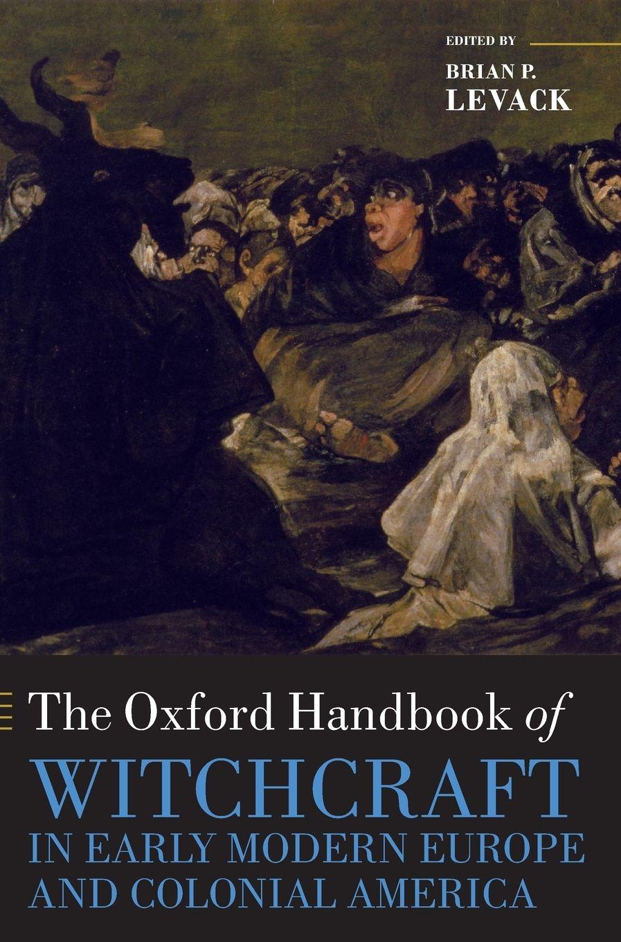 Vorderes Coverbild The Oxford Handbook of Witchcraft in Early Modern Europe and Colonial America