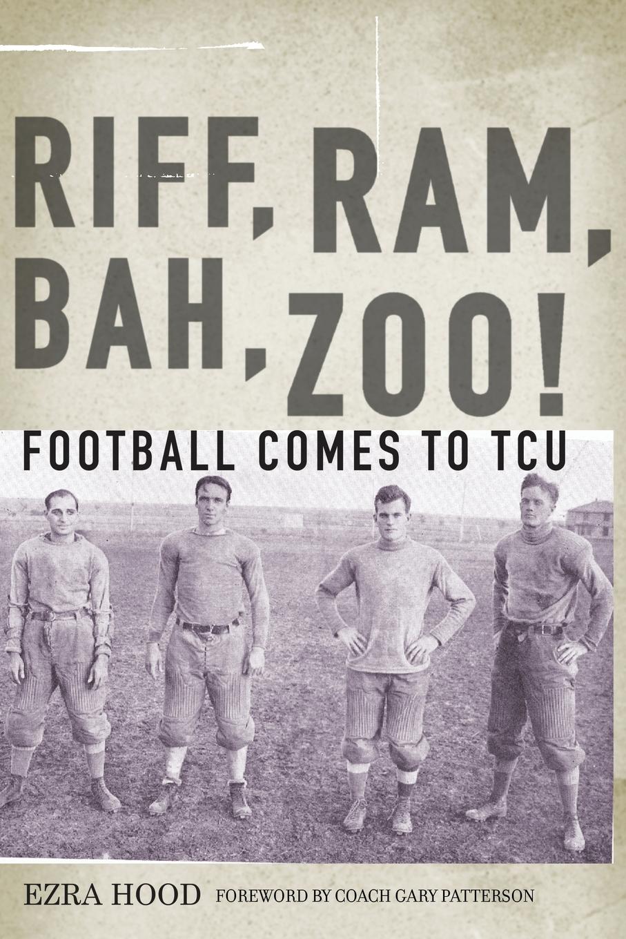 Vorderes Coverbild Riff, Ram, Bah, Zoo! Football Comes to Tcu