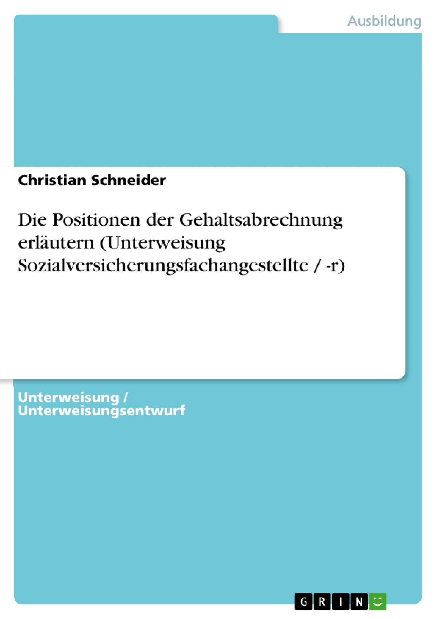 Vorderes Coverbild Die Positionen der Gehaltsabrechnung erläutern (Unterweisung Sozialversicherungsfachangestellte / -r)